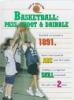Basketball - pass, shoot, & dribble
