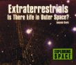 Extraterrestrials : is there life in outer space?
