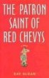 The patron saint of red Chevys : a novel