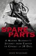 Spare parts : a marine reservist's journey from campus to combat in 38 days