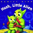 Hush, little alien