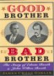 Good brother, bad brother : the story of Edwin Booth and John Wilkes Booth