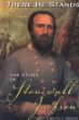 There he stands : the story of Stonewall Jackson
