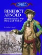 Benedict Arnold : revolutionary war hero and traitor