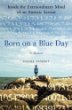 Born on a blue day : inside the extraordinary mind of an autistic savant : a memoir