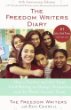 The Freedom Writers diary : how a teacher and 150 teens used writing to change themselves and the world around them