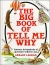 The big book of tell me why