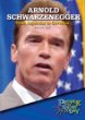 Arnold Schwarzenegger : from superstar to governor