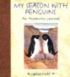 A season with penguins : my Antarctic journal