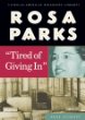 Rosa Parks : "tired of giving in"