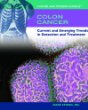 Colon cancer : current and emerging trends in detection and treatment