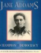 Jane Addams : champion of democracy