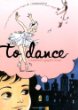 To dance : a memoir