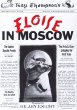 Kay Thompson's Eloise in Moscow