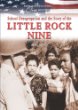 School desegregation and the story of the Little Rock Nine