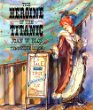 The heroine of the Titanic : a tale both true and otherwise of the life of Molly Brown