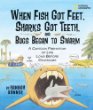 When fish got feet, sharks got teeth, and bugs began to swarm : a cartoon prehistory of life long before dinosaurs