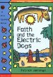 Faith and the electric dogs