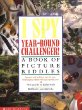 I spy, year-round challenger! : a book of picture riddles