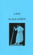 A day in old Athens : a picture of Athenian life