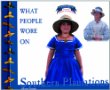 What people wore on southern plantations