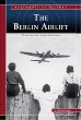 The Berlin airlift : breaking the Soviet blockade