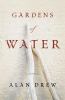 Gardens of water : a novel