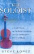 The soloist : a lost dream, an unlikely friendship, and the redemptive power of music