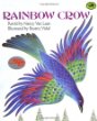 Rainbow crow : a Lenape tale