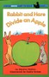 Rabbit and Hare divide an apple