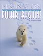 Destination-- polar regions