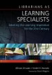 Librarians as learning specialists : meeting the learning imperative for the 21st century