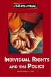 Individual rights and the police