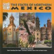 The states of northern Mexico