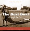 The Dust Bowl through the lens : how photography revealed and helped remedy a national disaster