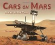 Cars on Mars : roving the red planet
