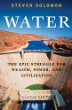 Water : the epic struggle for wealth, power, and civilization