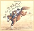 B is for buckaroo : a cowboy alphabet