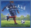 K is for kick : a soccer alphabet