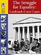 The struggle for equality : landmark court cases