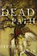 The dead path : a novel