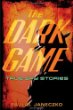 The dark game : true spy stories