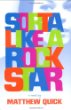 Sorta like a rock star : a novel