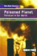 Poisoned planet : pollution in our world