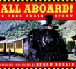 All aboard! : a true train story