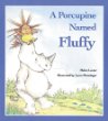 A porcupine named Fluffy