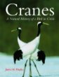 Cranes : a natural history of a bird in crisis