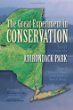 The great experiment in conservation : voices from the Adirondack Park