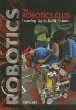 The robotics club : teaming up to build robots