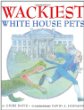 Wackiest White House pets